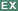 EX
