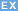 EX